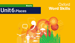 آموزش Oxford Word Skills Basic, Unit 6: Places