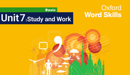 آموزش Oxford Word Skills Unit7: Study and Work